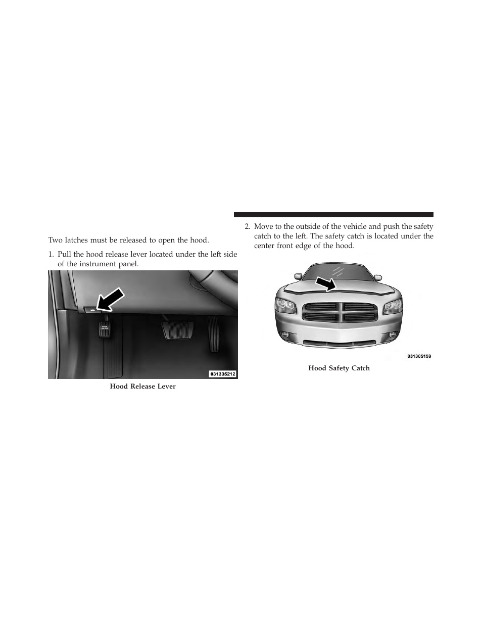 To open and close the hood | Dodge 2013 Charger User Manual | Page 220 / 622