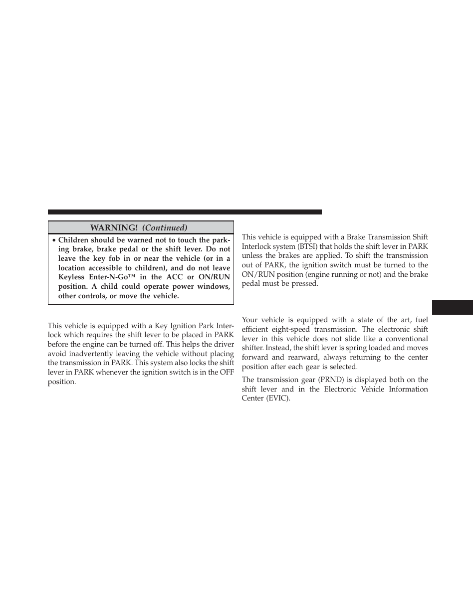 Key ignition park interlock, Brake/transmission shift interlock system, Eight-speed automatic transmission – if equipped | Eight-speed automatic transmission, If equipped | Dodge 2013 Charger User Manual | Page 399 / 622