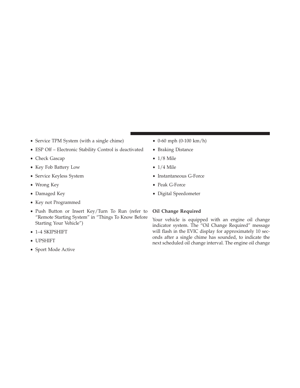 Engine oil change indicator system, Oil change required | Dodge 2013 Challenger SRT8 User Manual | Page 224 / 512