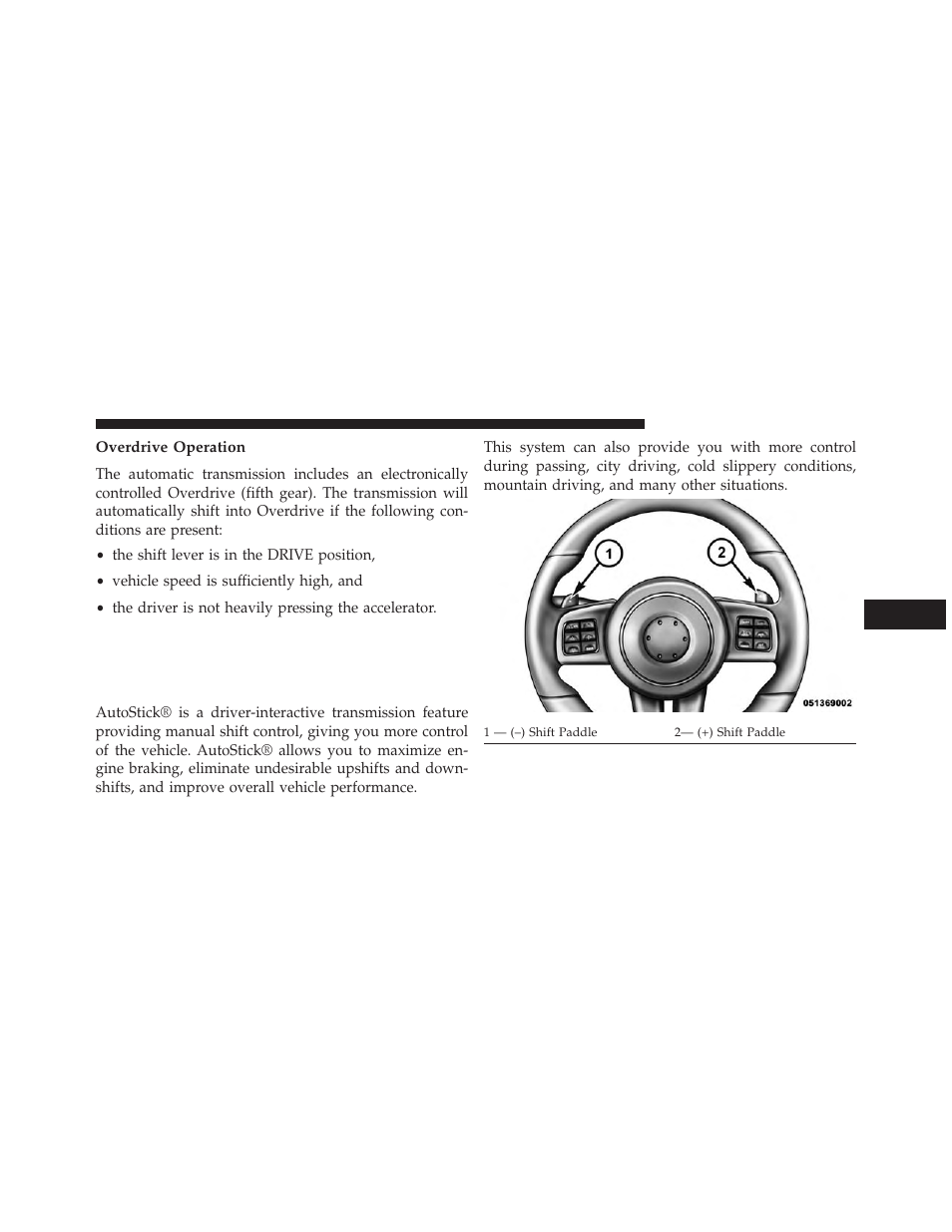 Overdrive operation, Autostick, Steering wheel mounted paddle shifters or | Console mounted shifter | Dodge 2013 Challenger SRT8 User Manual | Page 313 / 512