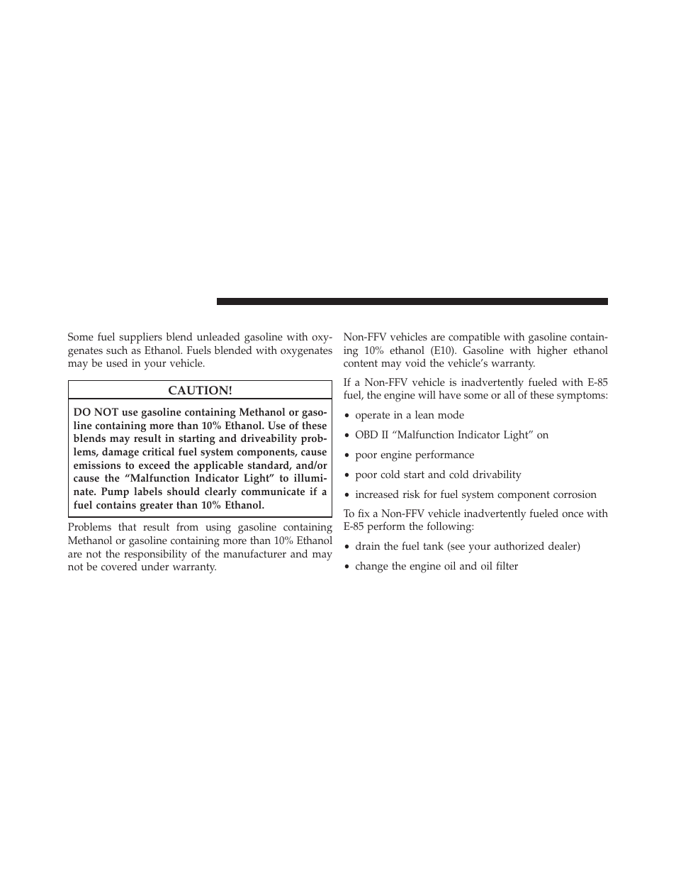 Gasoline/oxygenate blends, E-85 usage in non-flex fuel vehicles | Dodge 2013 Challenger SRT8 User Manual | Page 370 / 512