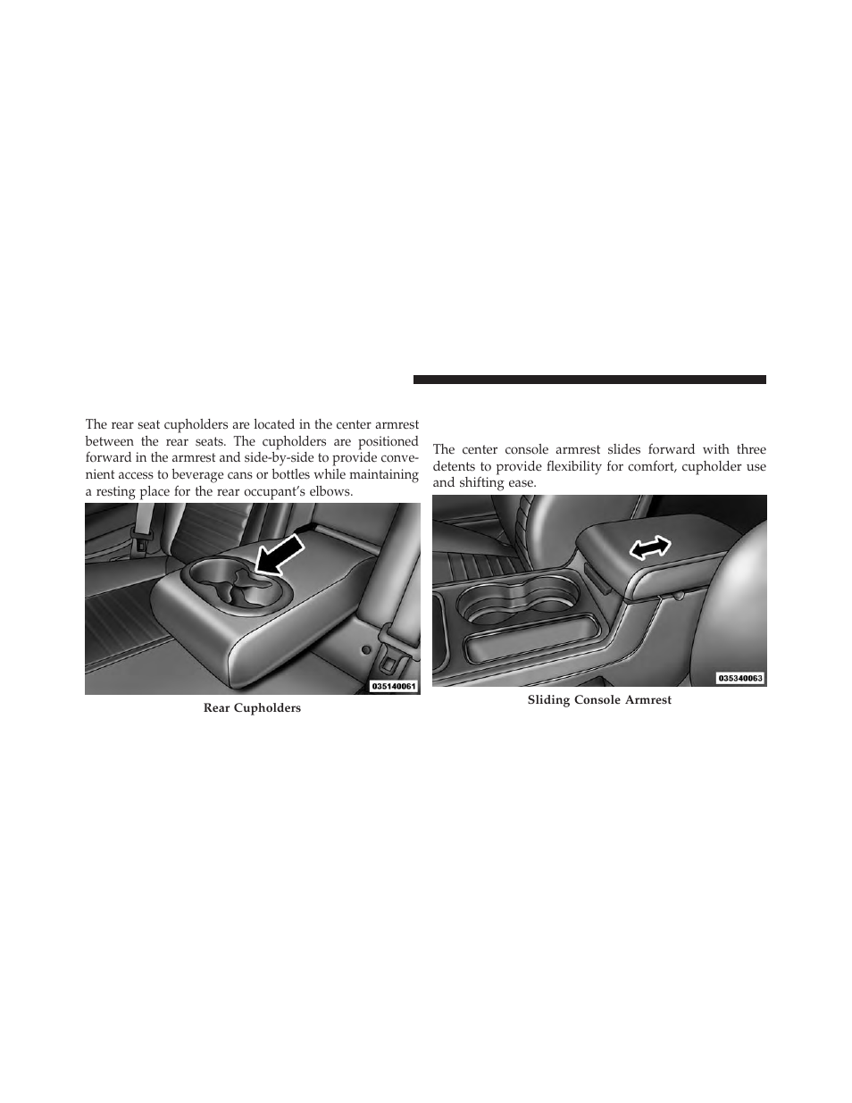 Rear cupholders, Console features, Sliding center console armrest | Dodge 2013 Challenger User Manual | Page 214 / 537