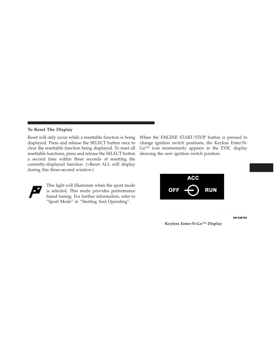 To reset the display, Sport mode, Keyless enter-n-go™ display — if equipped | Dodge 2013 Challenger User Manual | Page 241 / 537