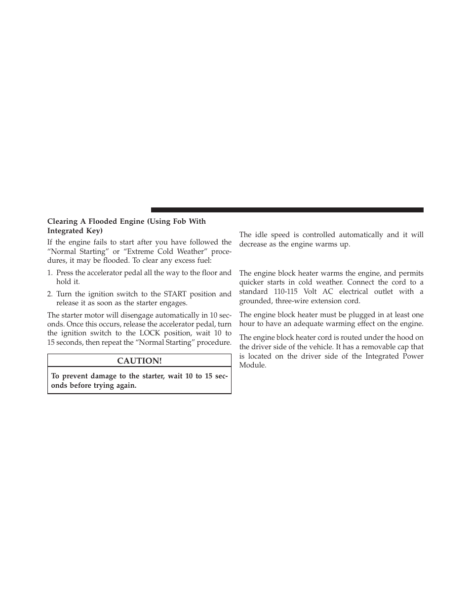 After starting, Engine block heater — if equipped | Dodge 2013 Challenger User Manual | Page 310 / 537