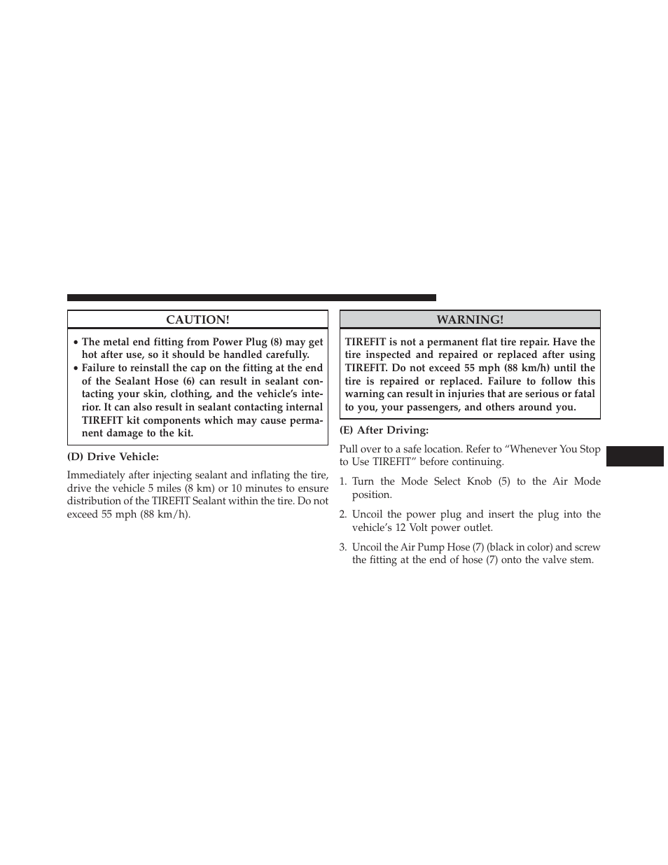 D) drive vehicle, E) after driving | Dodge 2013 Challenger User Manual | Page 415 / 537