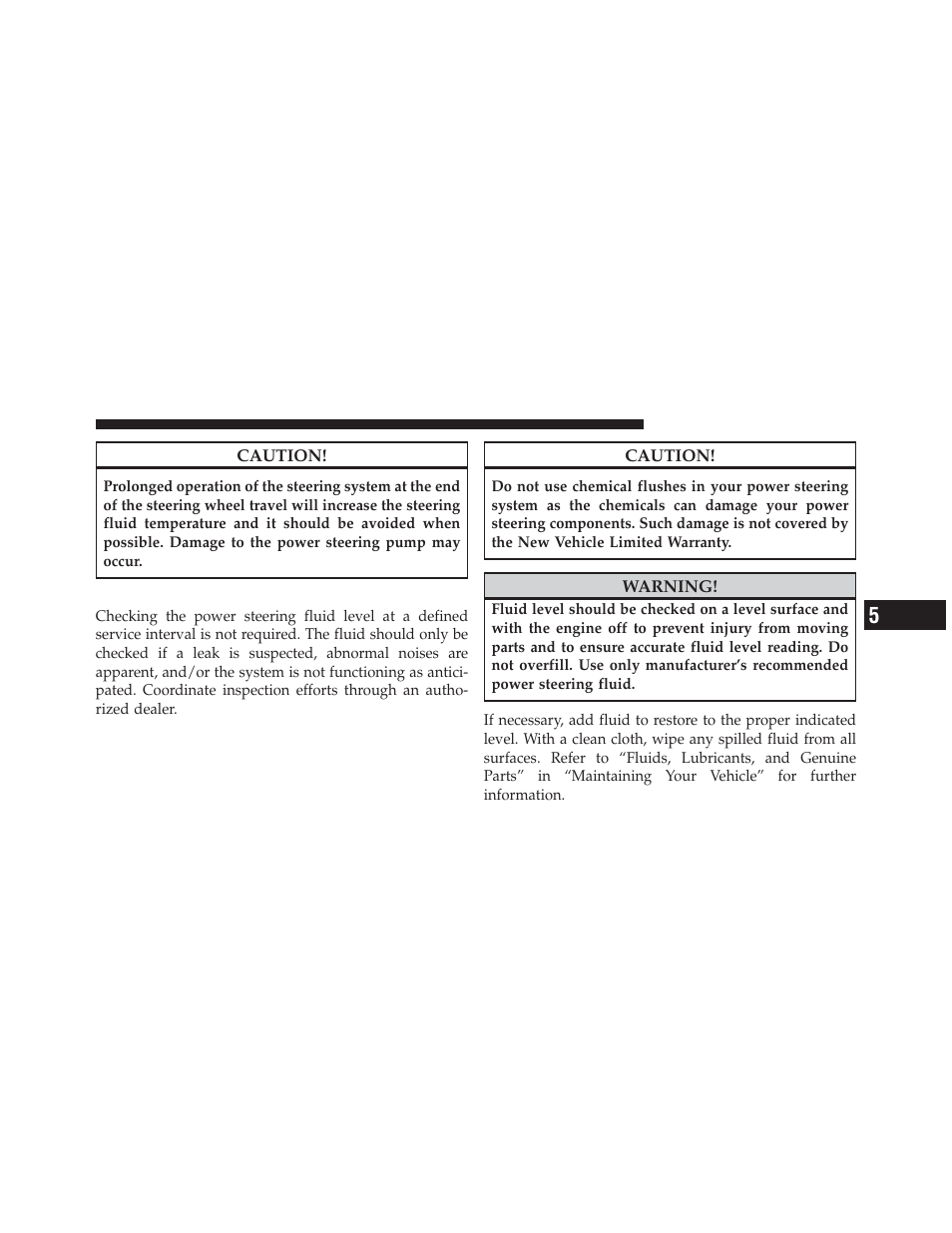 Power steering fluid check | Dodge 2012 Ram User Manual | Page 479 / 730