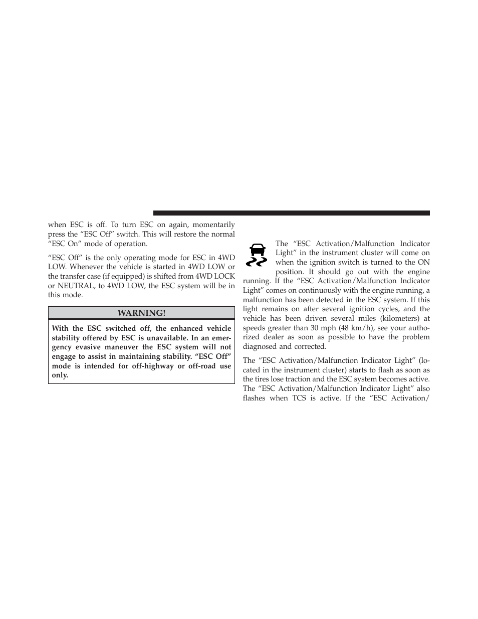 Esc activation/malfunction indicator light, And esc off indicator light | Dodge 2012 Ram User Manual | Page 492 / 730