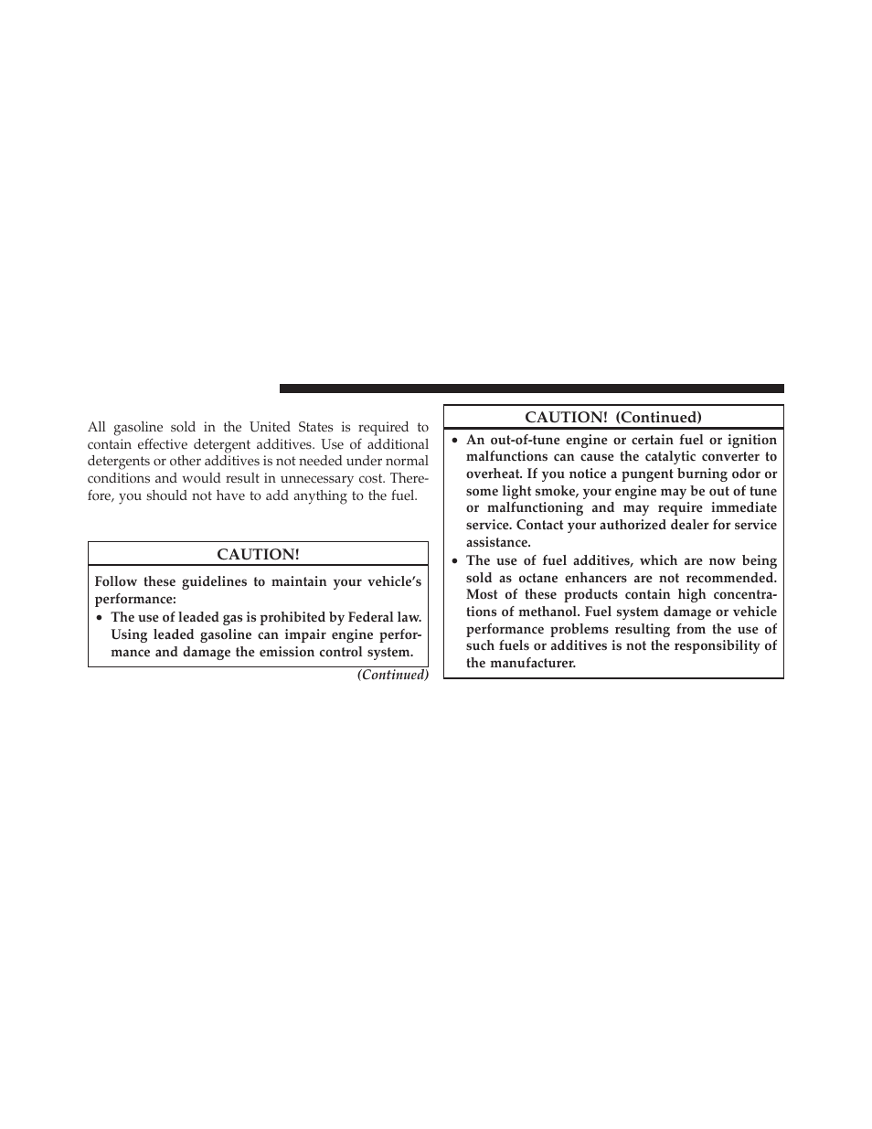 Materials added to fuel, Fuel system cautions | Dodge 2012 Ram User Manual | Page 536 / 730