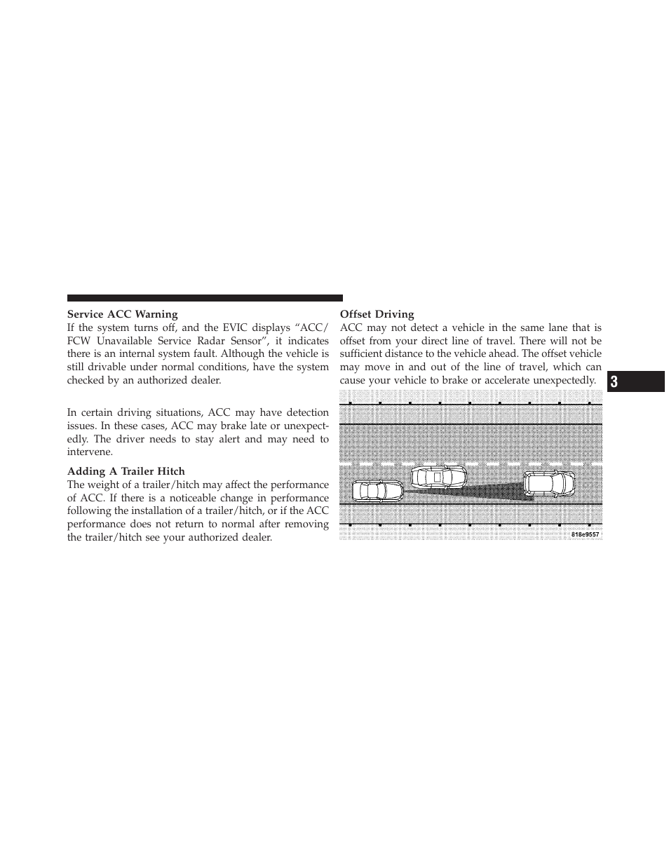 Precautions while driving with acc | Dodge 2012 Charger SRT8 User Manual | Page 239 / 573