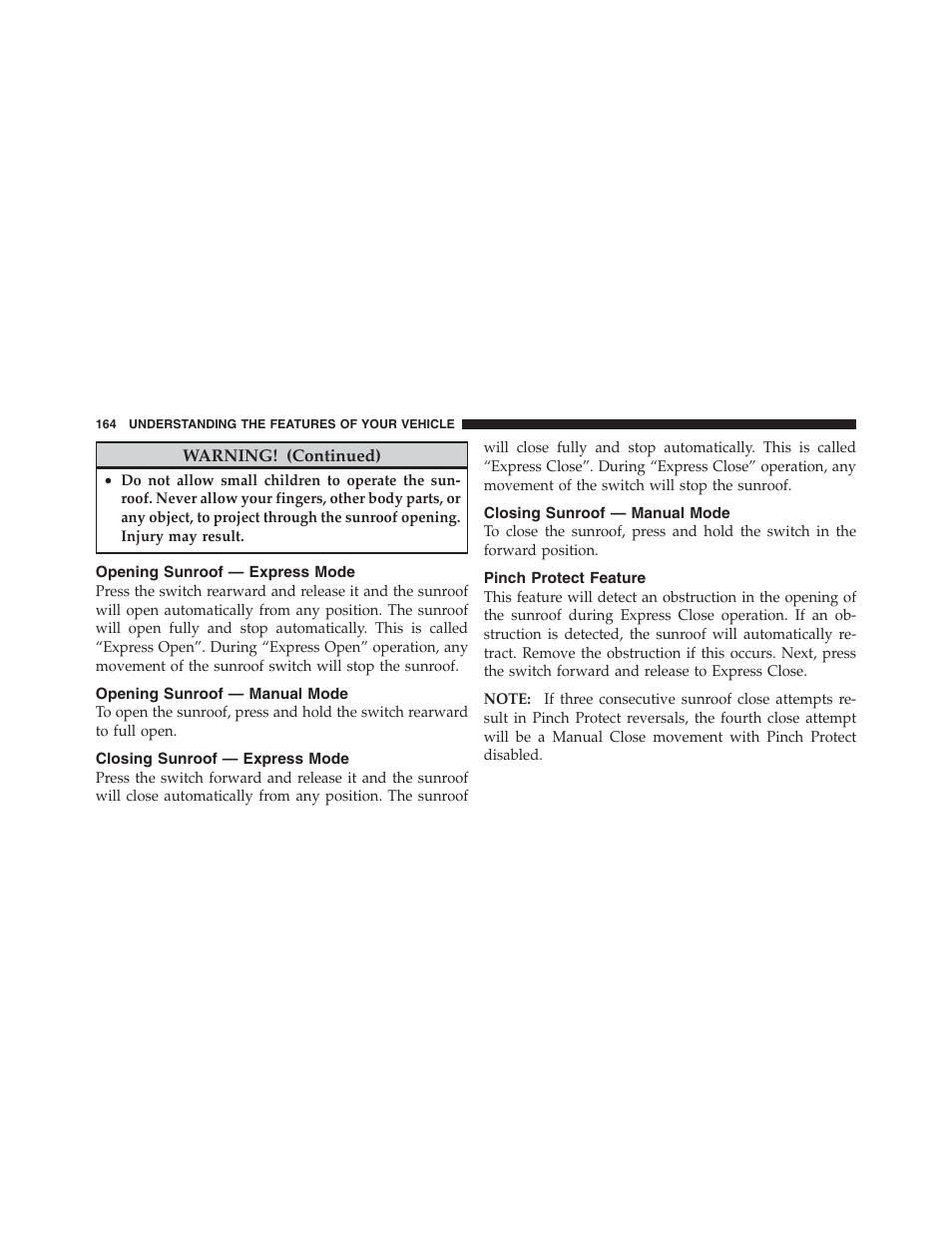 Opening sunroof — express mode, Opening sunroof — manual mode, Closing sunroof — express mode | Closing sunroof — manual mode, Pinch protect feature | Dodge 2012 Challenger SRT8 User Manual | Page 166 / 471