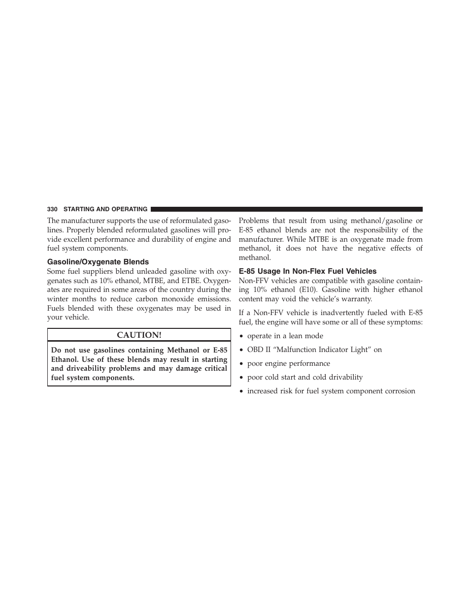 Gasoline/oxygenate blends, E-85 usage in non-flex fuel vehicles | Dodge 2012 Challenger SRT8 User Manual | Page 332 / 471