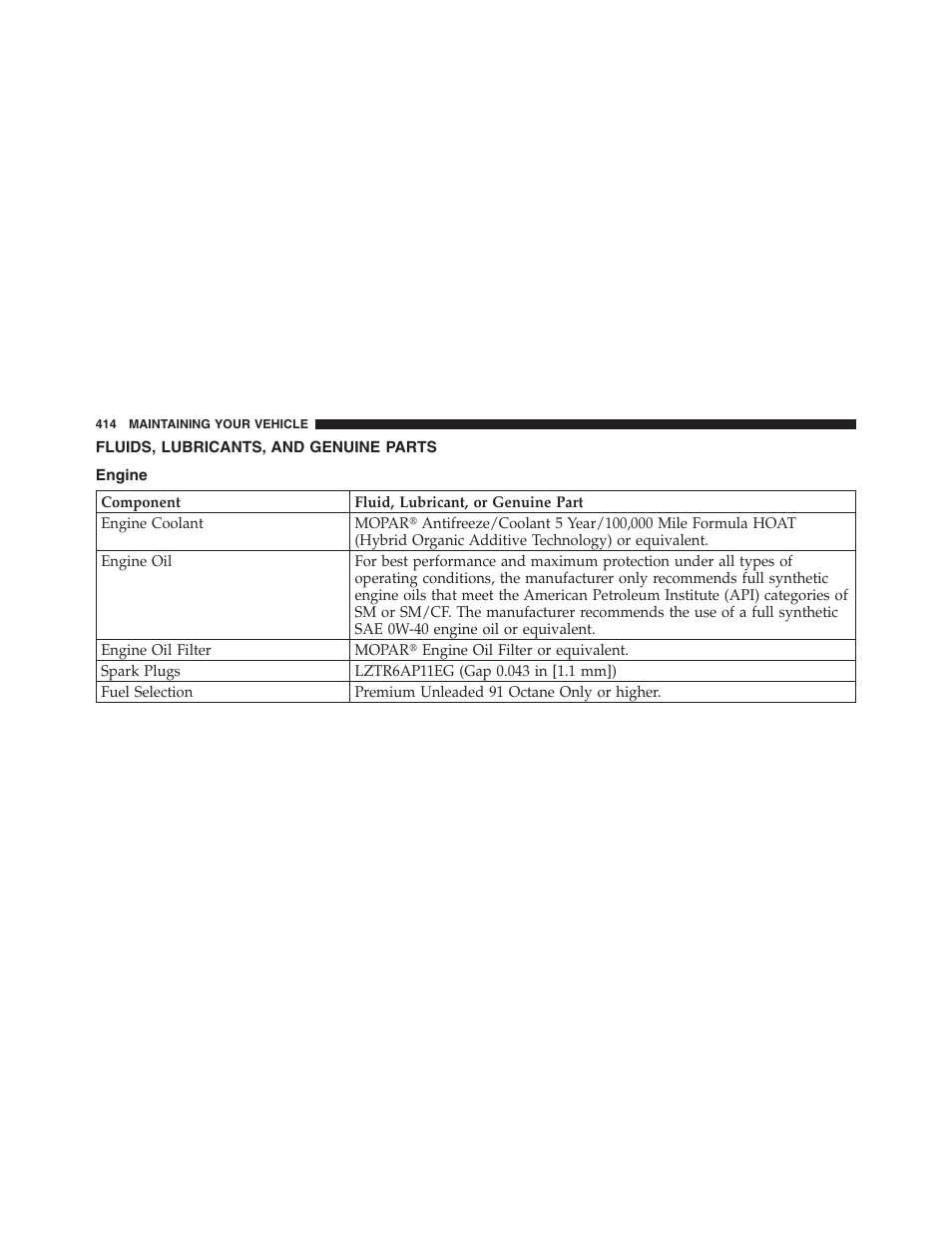 Fluids, lubricants, and genuine parts, Engine | Dodge 2012 Challenger SRT8 User Manual | Page 416 / 471