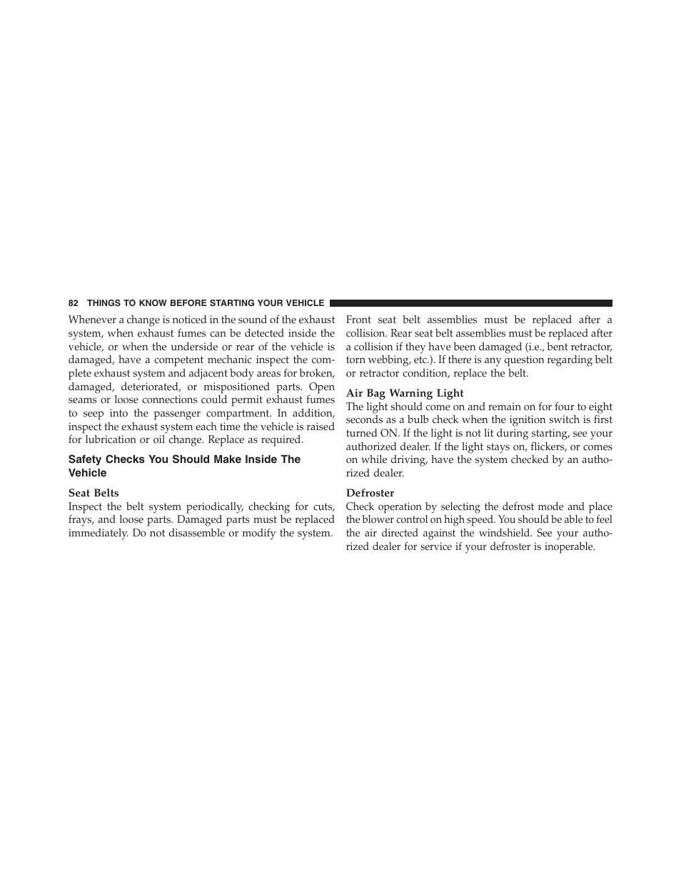 Safety checks you should make inside the vehicle, Safety checks you should make inside the, Vehicle | Dodge 2012 Challenger SRT8 User Manual | Page 84 / 471