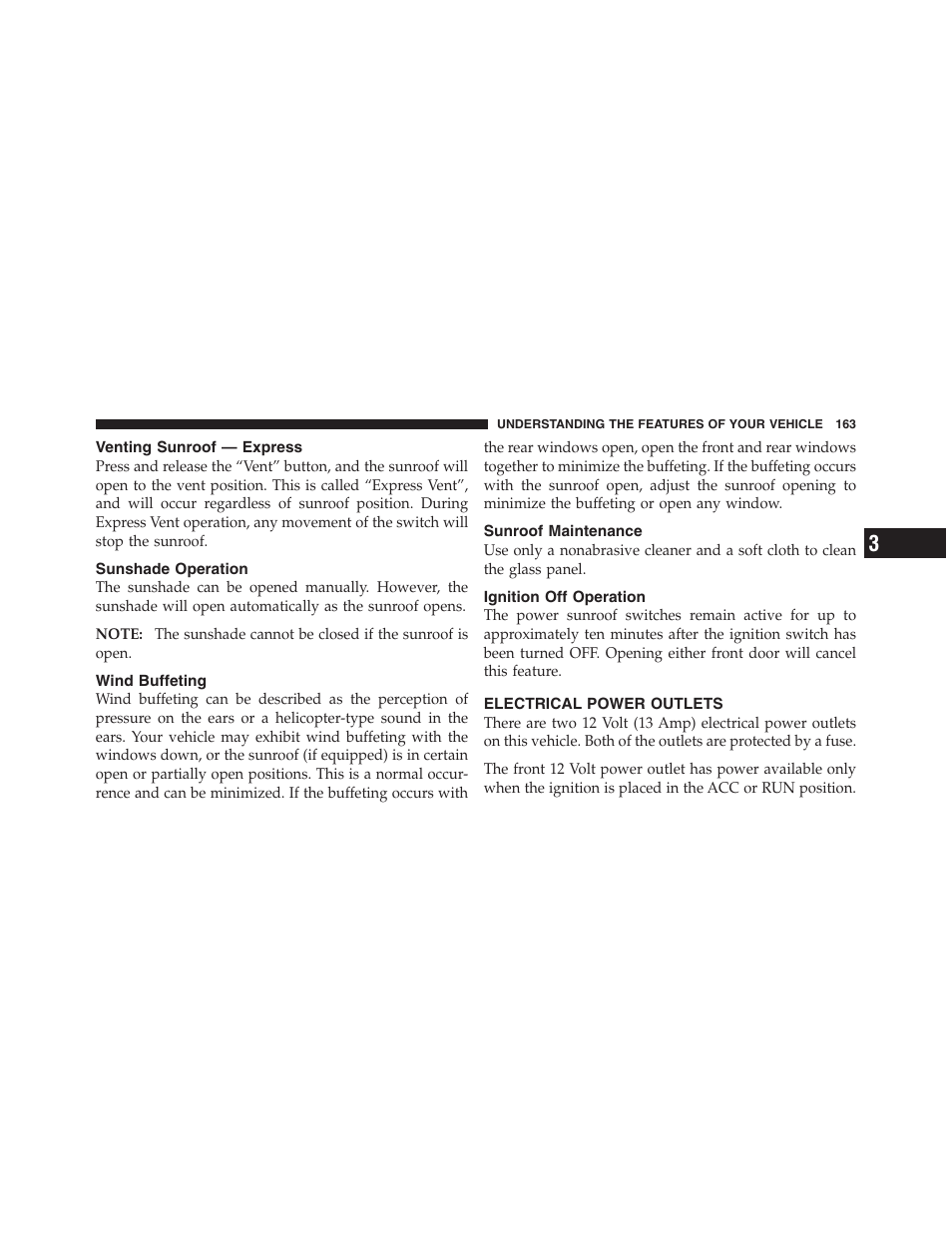 Venting sunroof — express, Sunshade operation, Wind buffeting | Sunroof maintenance, Ignition off operation, Electrical power outlets | Dodge 2012 Challenger User Manual | Page 165 / 494