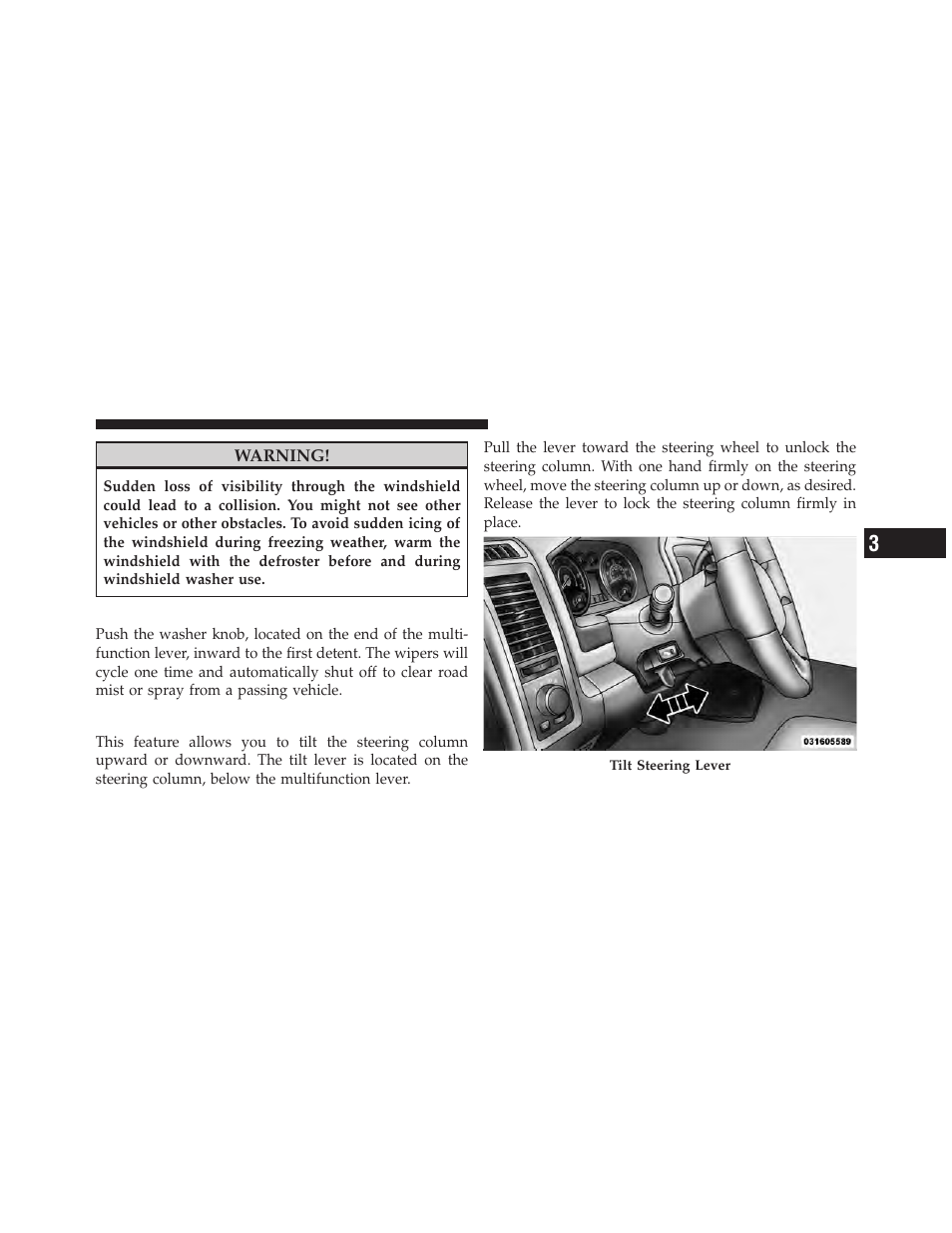 Mist feature, Tilt steering column | Dodge 2011 Ram User Manual | Page 133 / 636