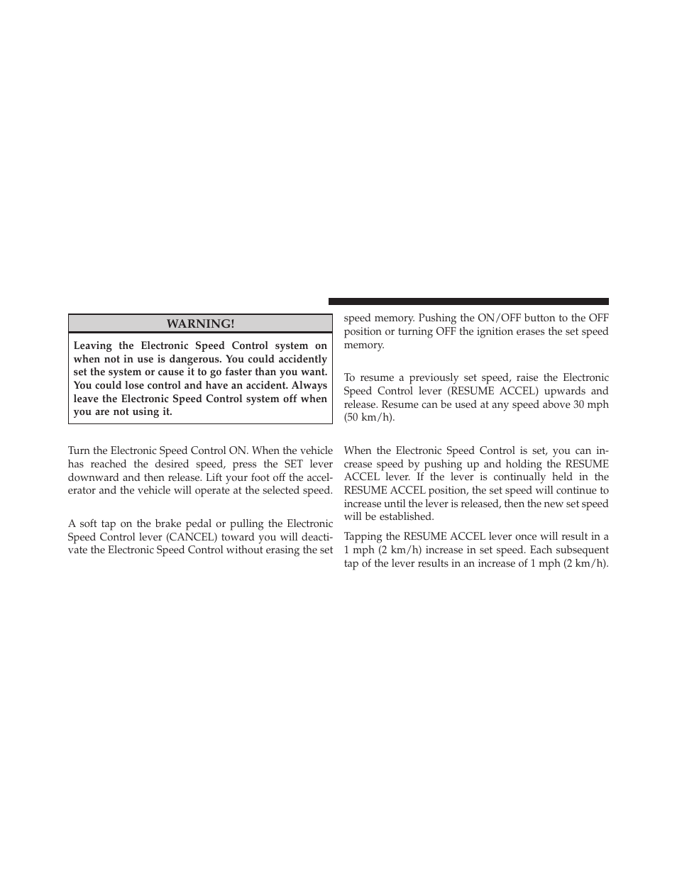 To set a desired speed, Deactivating electronic speed control, To resume speed | Varying the speed setting | Dodge 2011 Ram User Manual | Page 138 / 636