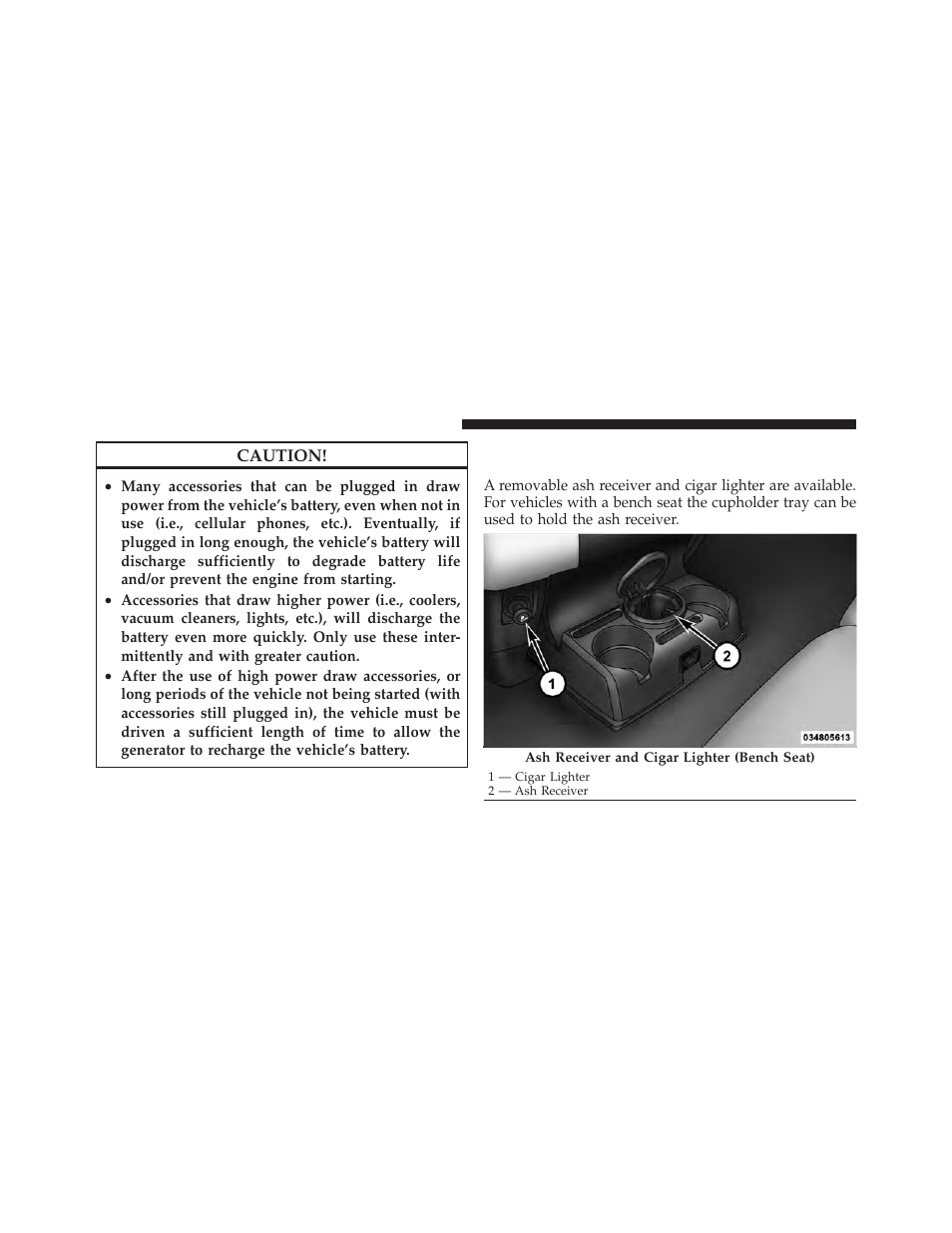 Cigar lighter and ash receiver — if equipped, Cigar lighter and ash receiver, If equipped | Dodge 2011 Ram User Manual | Page 168 / 636