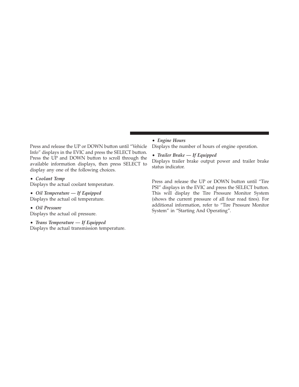 Vehicle info (customer information features), Tire psi, Vehicle info (customer information | Features) | Dodge 2011 Ram User Manual | Page 240 / 636