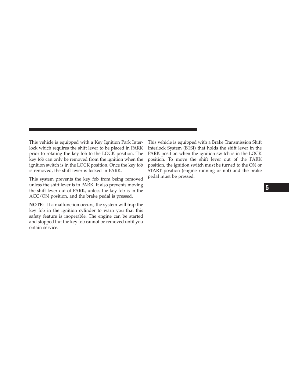 Key ignition park interlock, Brake/transmission shift interlock system | Dodge 2011 Grand Caravan User Manual | Page 357 / 562