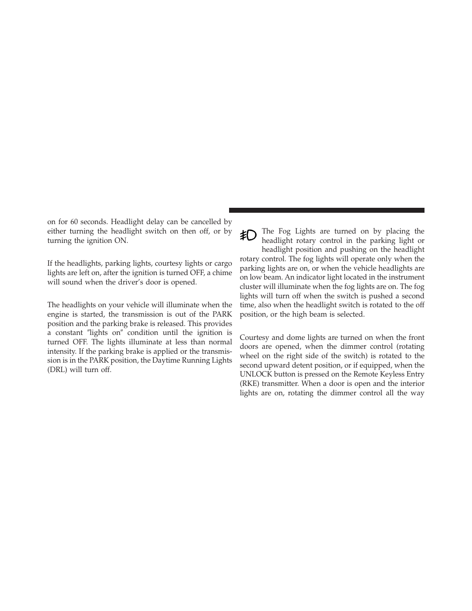 Lights-on reminder, Daytime running lights — if equipped, Fog lights — if equipped | Interior lights | Dodge 2011 Dakota User Manual | Page 138 / 456