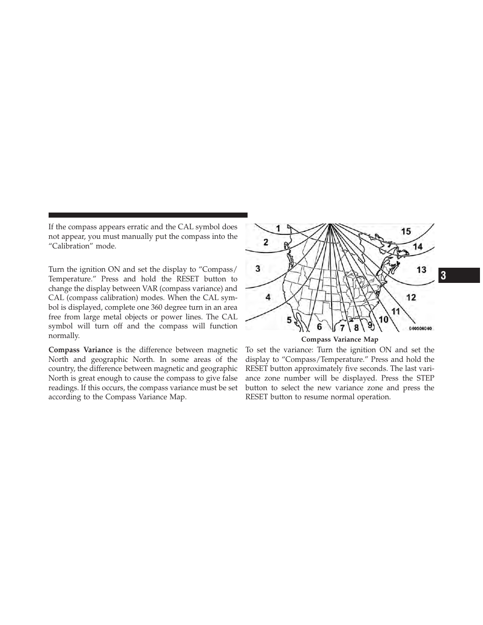 To put into a calibration mode | Dodge 2011 Dakota User Manual | Page 155 / 456