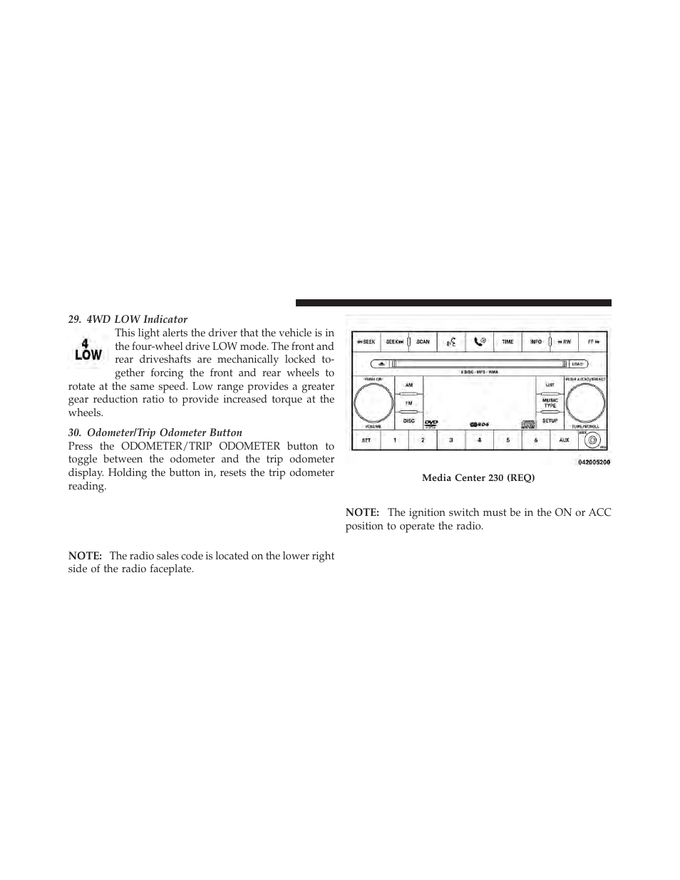 Operating instructions - radio mode, Media center 230 (req) — am/fm stereo, Radio and 6–disc cd/dvd changer (mp3/wma aux jack) | Dodge 2011 Dakota User Manual | Page 194 / 456