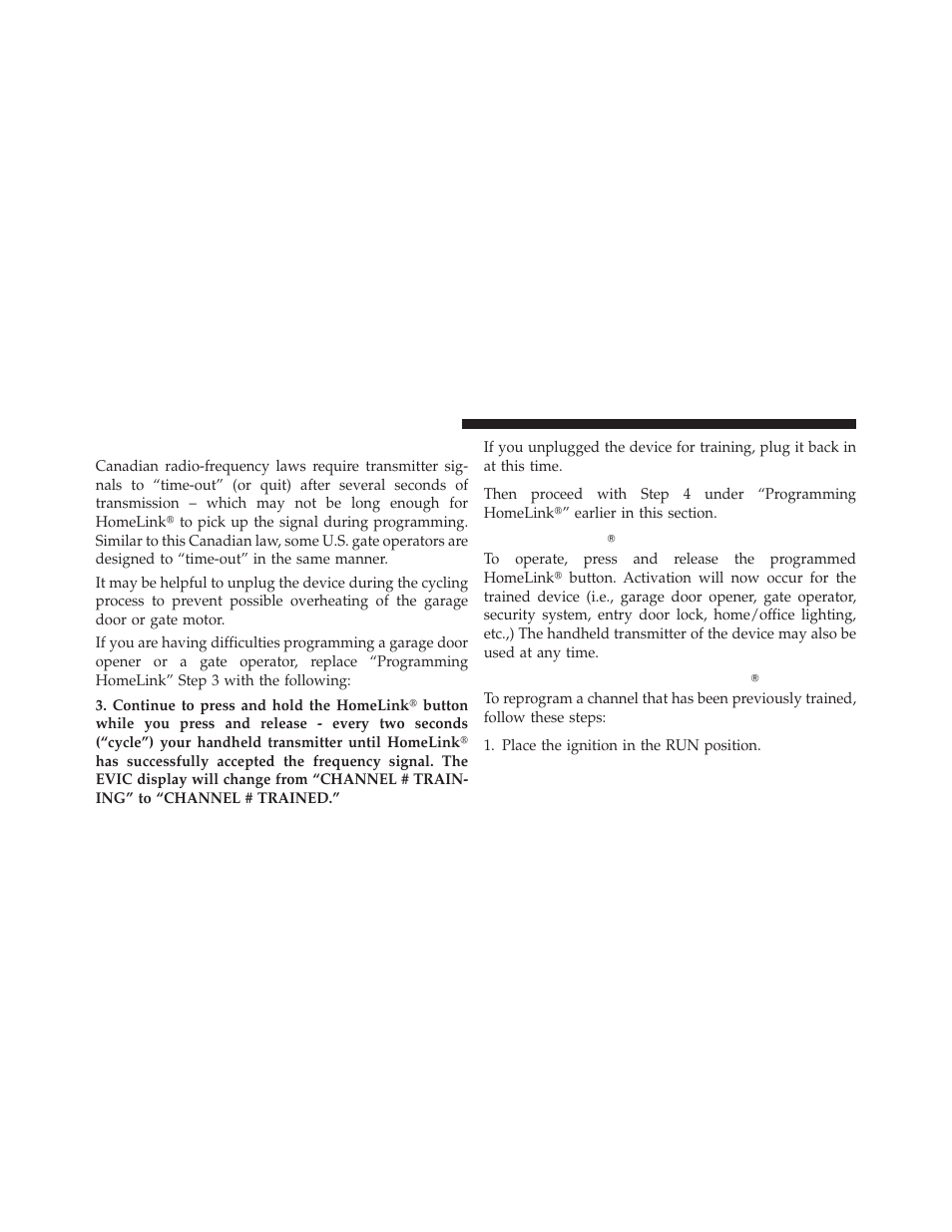 Gate operator/canadian programming, Using homelinkĥ, Reprogramming a single homelinkĥ button | Using homelink, Reprogramming a single, Homelink, Button | Dodge 2011 Challenger SRT8 User Manual | Page 158 / 460