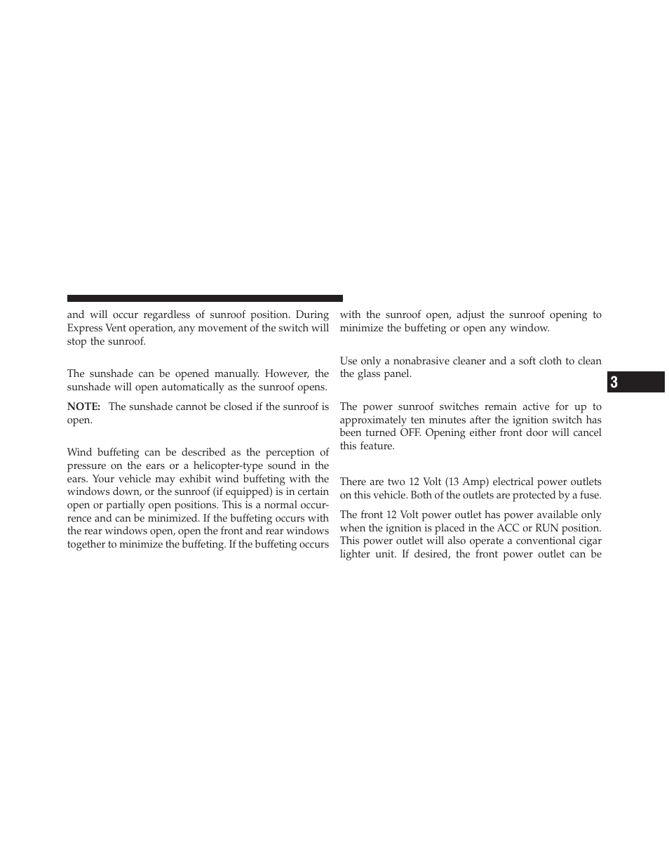 Sunshade operation, Wind buffeting, Sunroof maintenance | Ignition off operation, Electrical power outlets | Dodge 2011 Challenger SRT8 User Manual | Page 163 / 460