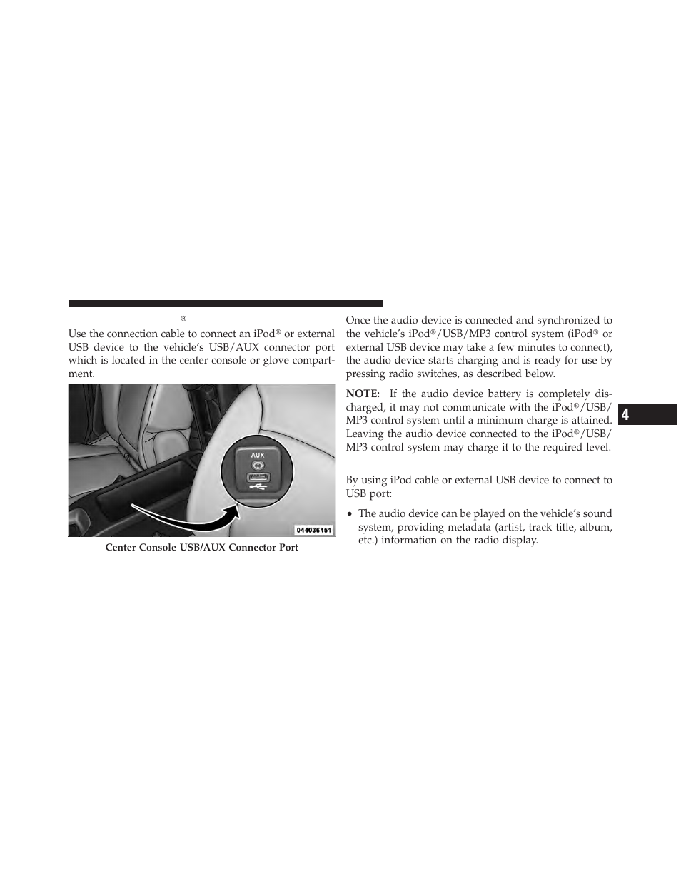 Connecting the ipodĥ or external usb device, Using this feature, Connecting the ipod௡ or external usb | Device | Dodge 2011 Challenger SRT8 User Manual | Page 229 / 460