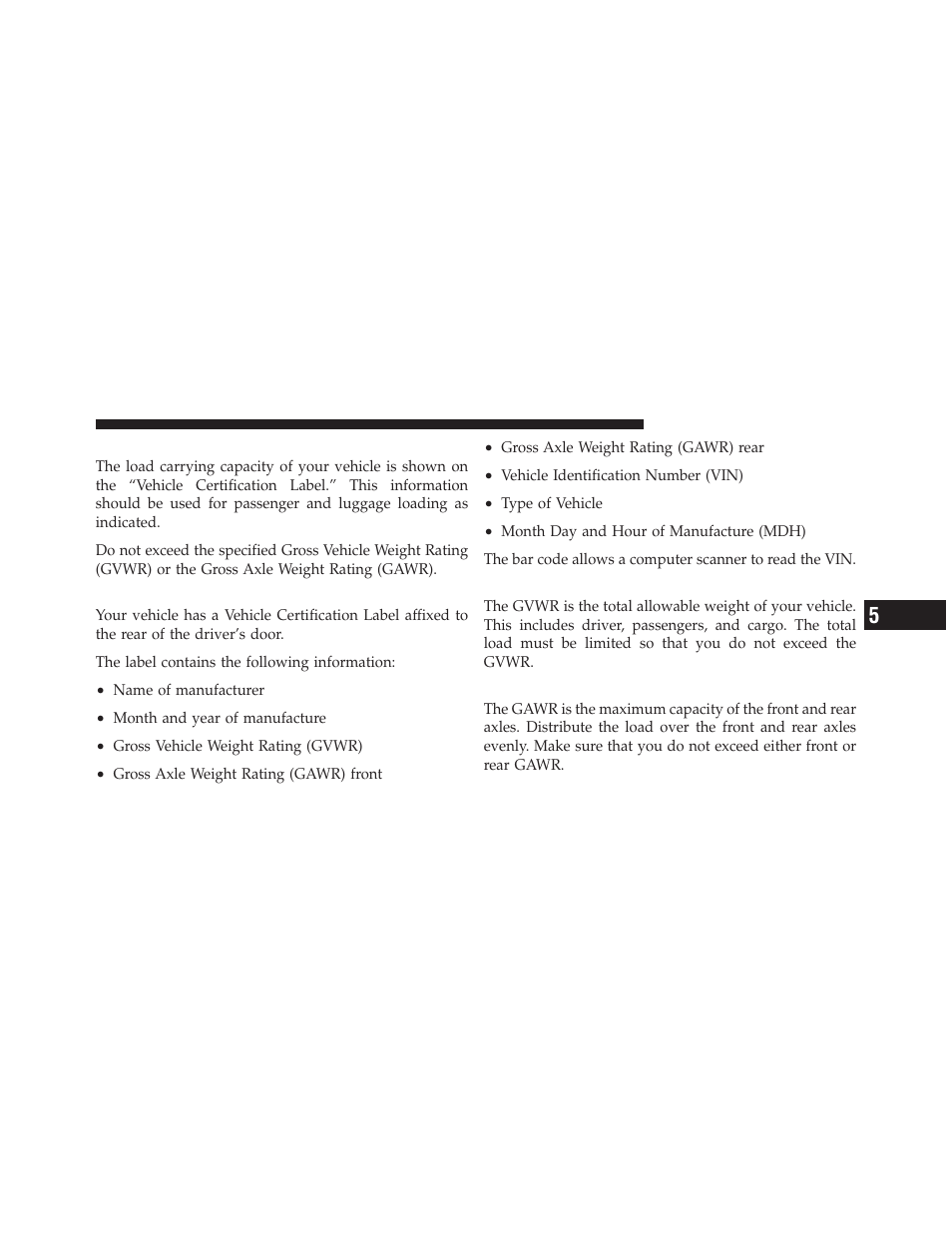 Vehicle loading, Vehicle certification label, Gross vehicle weight rating (gvwr) | Gross axle weight rating (gawr) | Dodge 2011 Challenger SRT8 User Manual | Page 327 / 460