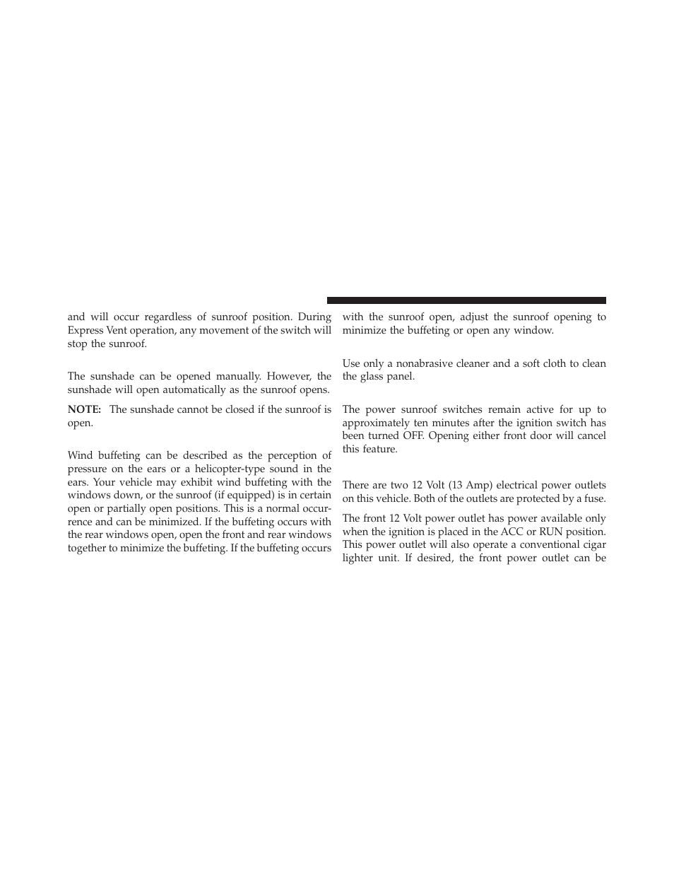 Sunshade operation, Wind buffeting, Sunroof maintenance | Ignition off operation, Electrical power outlets | Dodge 2011 Challenger User Manual | Page 164 / 490