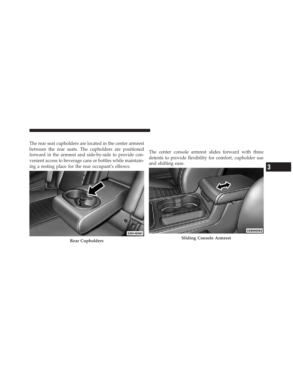 Rear cupholders, Console features, Sliding center console armrest | Dodge 2011 Challenger User Manual | Page 169 / 490