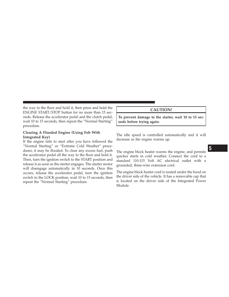 After starting, Engine block heater — if equipped | Dodge 2011 Challenger User Manual | Page 261 / 490