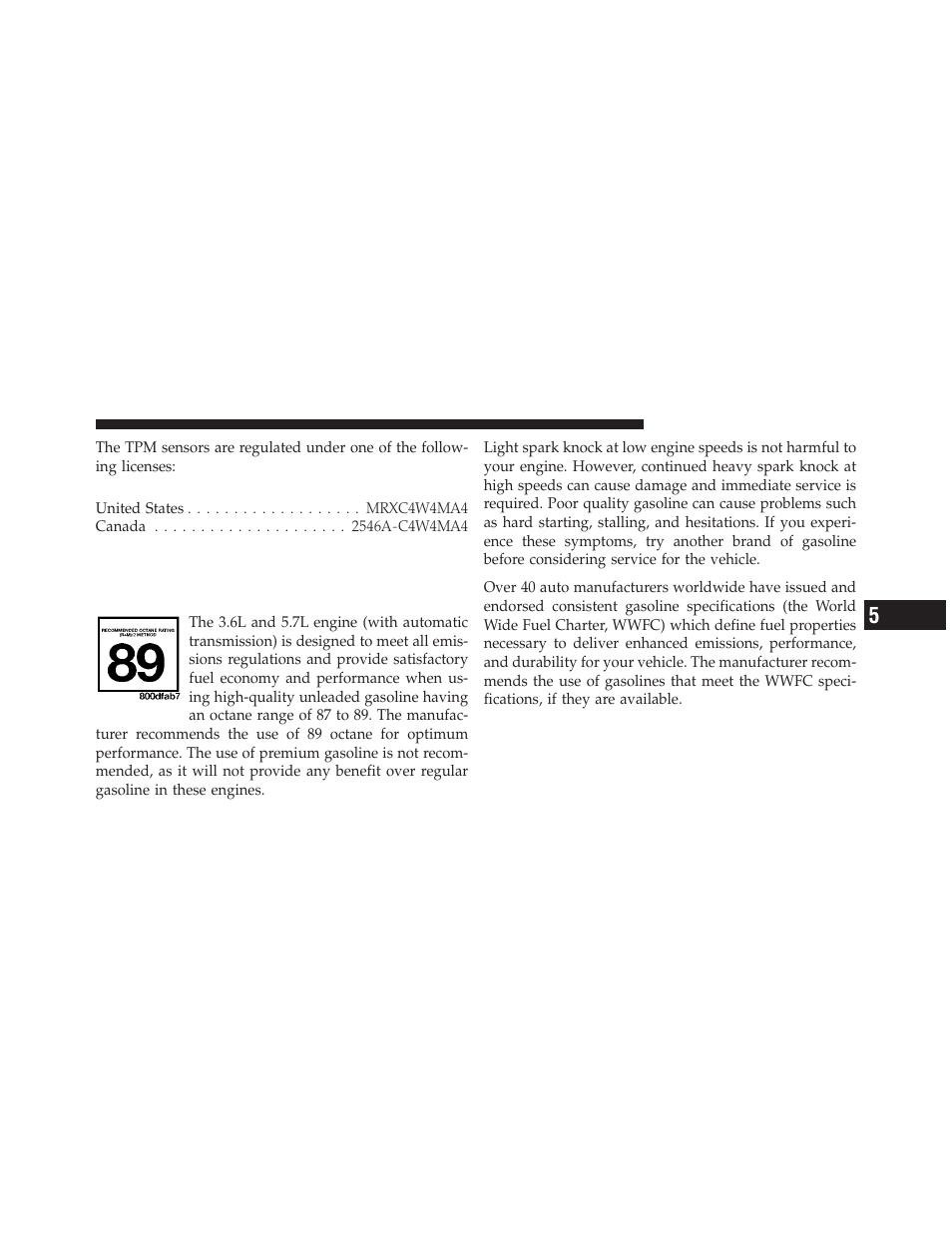 Fuel requirements, 6l and 5.7l engine (with automatic transmission), 6l and 5.7l engine (with automatic | Transmission) | Dodge 2011 Challenger User Manual | Page 323 / 490