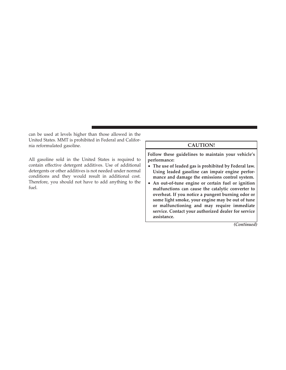 Materials added to fuel, Fuel system cautions | Dodge 2011 Challenger User Manual | Page 326 / 490