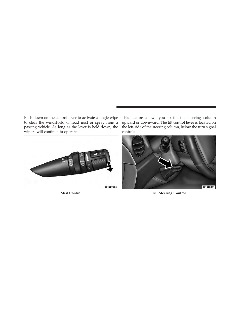 Mist feature, Tilt steering column | Dodge 2011 Caliber User Manual | Page 156 / 486