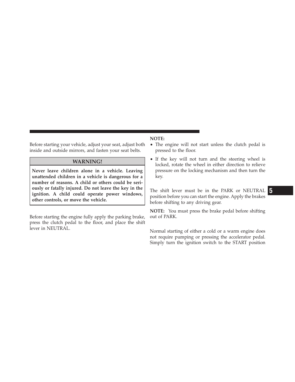 Starting procedures, Manual transmission – if equipped, Automatic transmission – if equipped | Normal starting | Dodge 2011 Caliber User Manual | Page 295 / 486