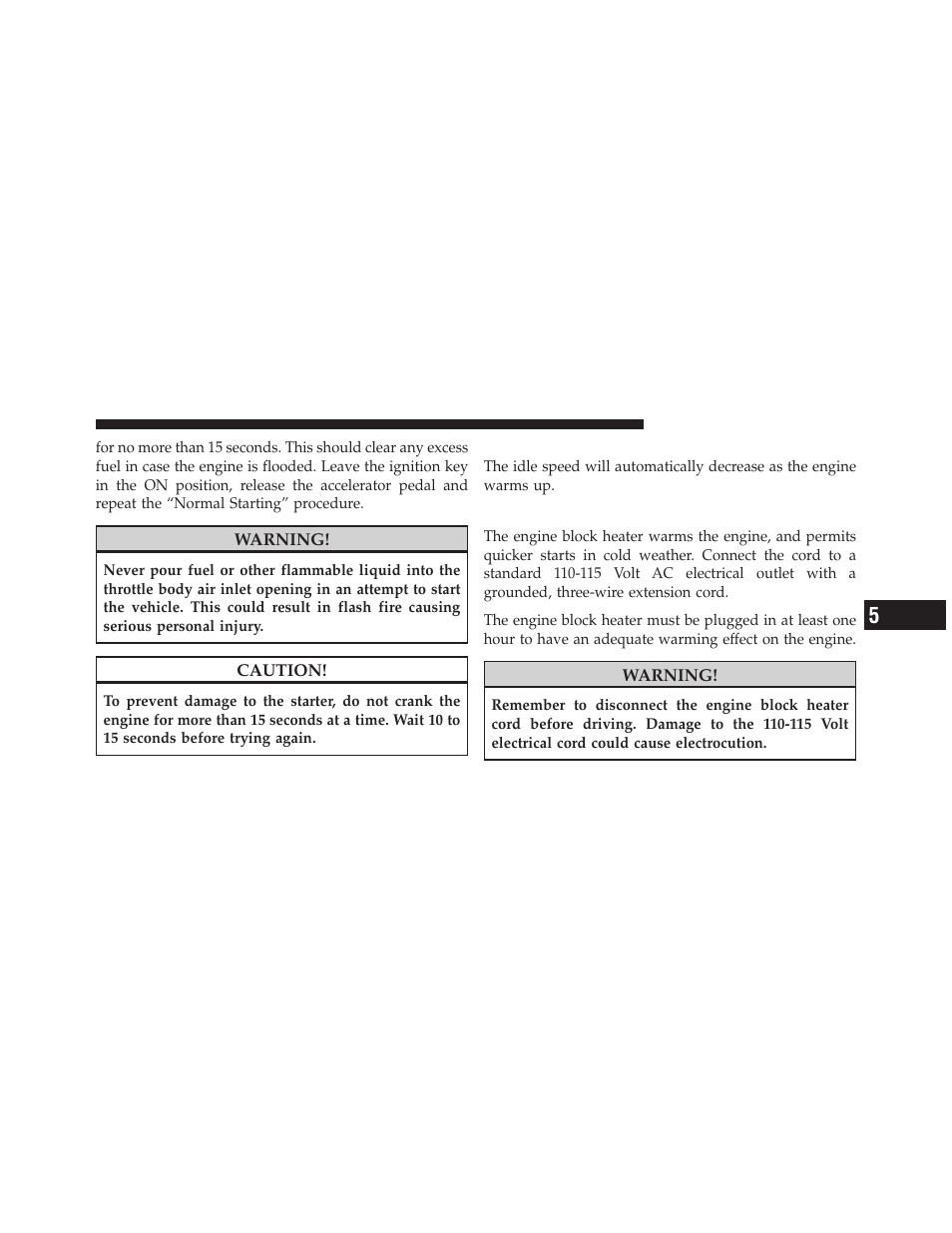 After starting, Engine block heater — if equipped | Dodge 2011 Caliber User Manual | Page 297 / 486