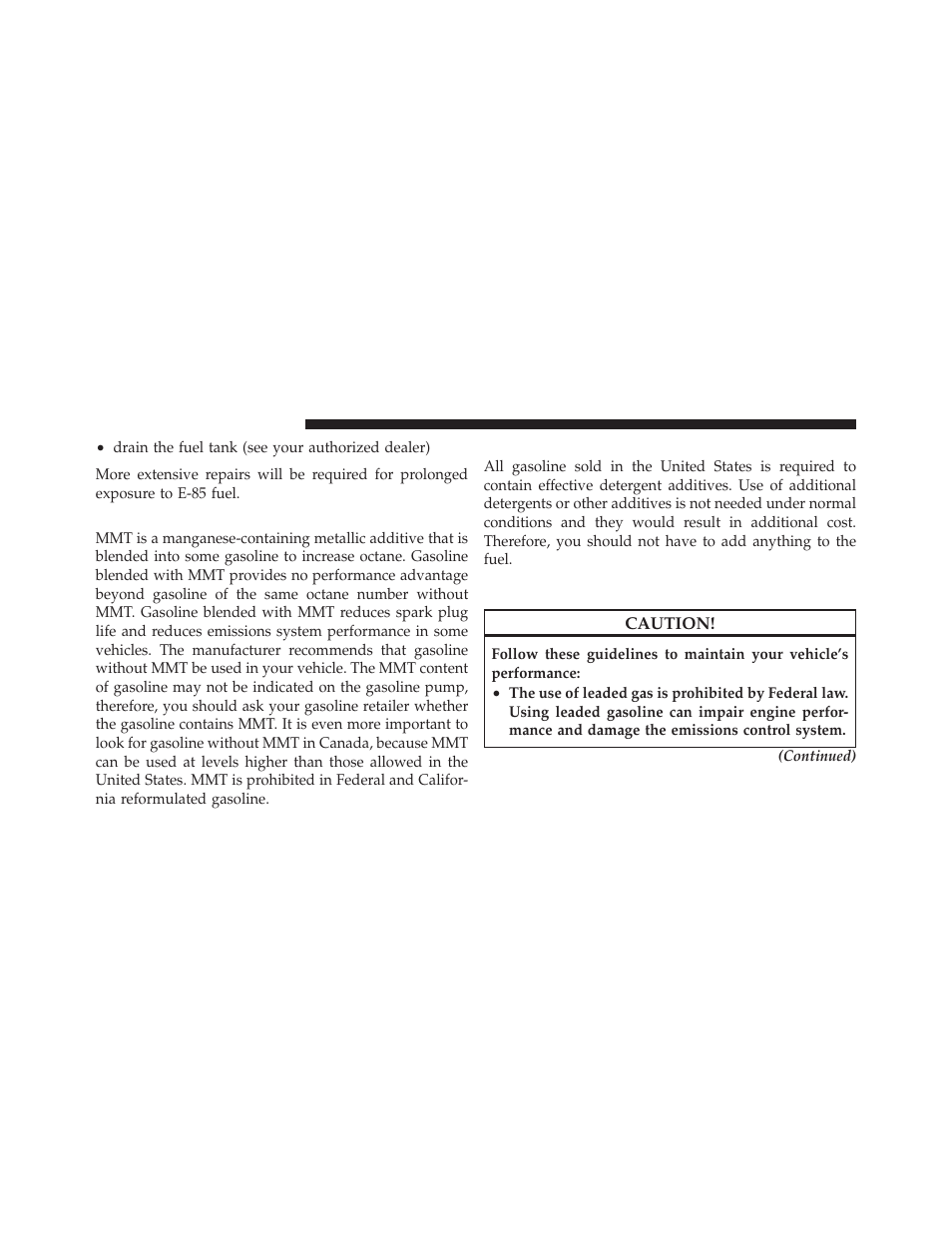 Mmt in gasoline, Materials added to fuel, Fuel system cautions | Dodge 2011 Caliber User Manual | Page 354 / 486