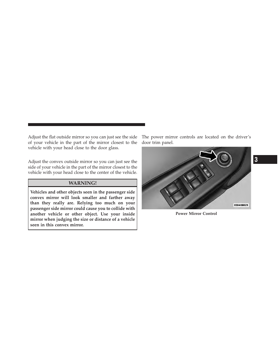 Outside mirror — driver side, Outside mirror — passenger side, Power mirrors — if equipped | Dodge 2011 Caliber User Manual | Page 97 / 486