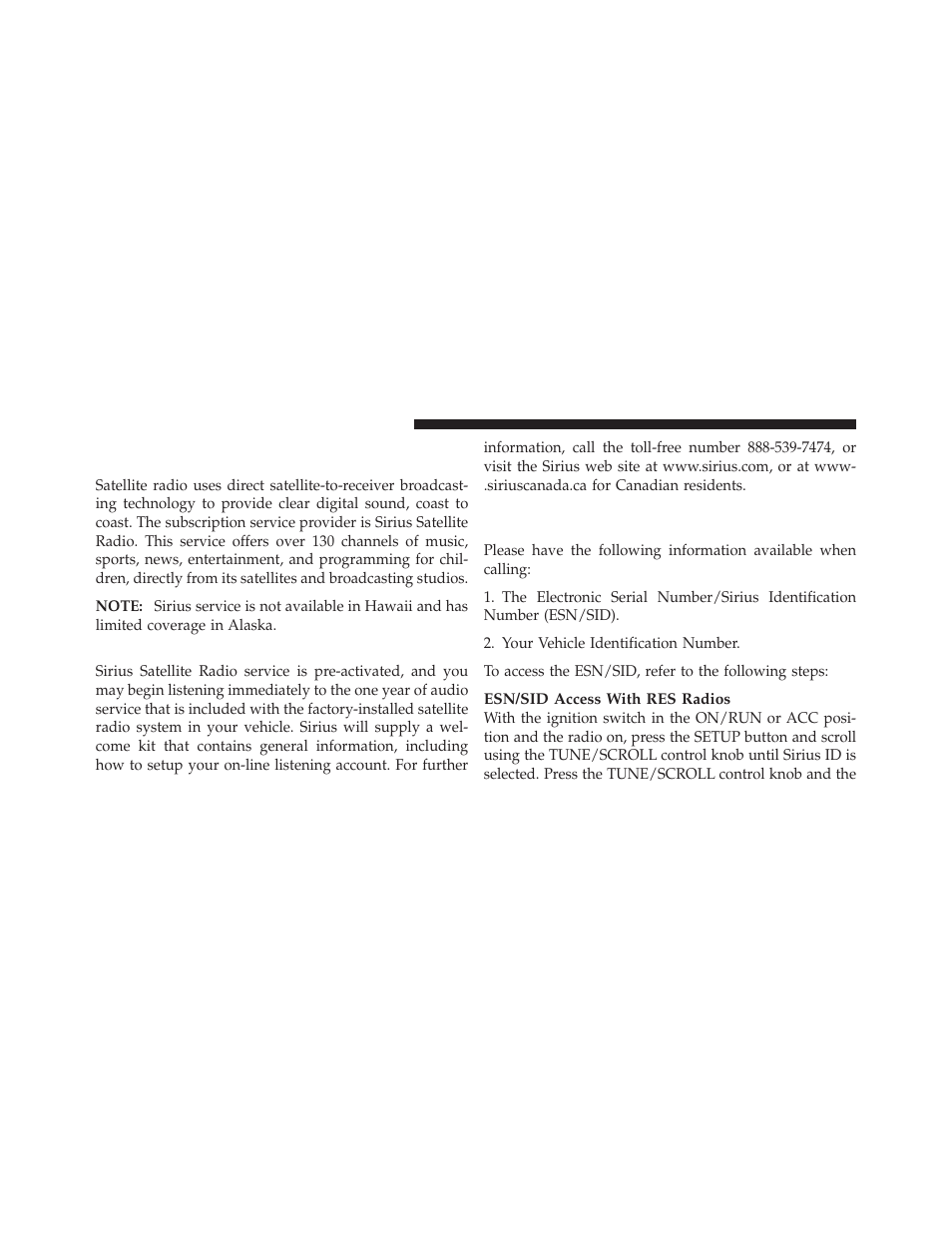 System activation, Uconnect™ multimedia (satellite radio), If equipped (ren/rer/rbz/res radios only) | Electronic serial number/sirius, Identification number (esn/sid) | Dodge 2010 Ram User Manual | Page 271 / 608