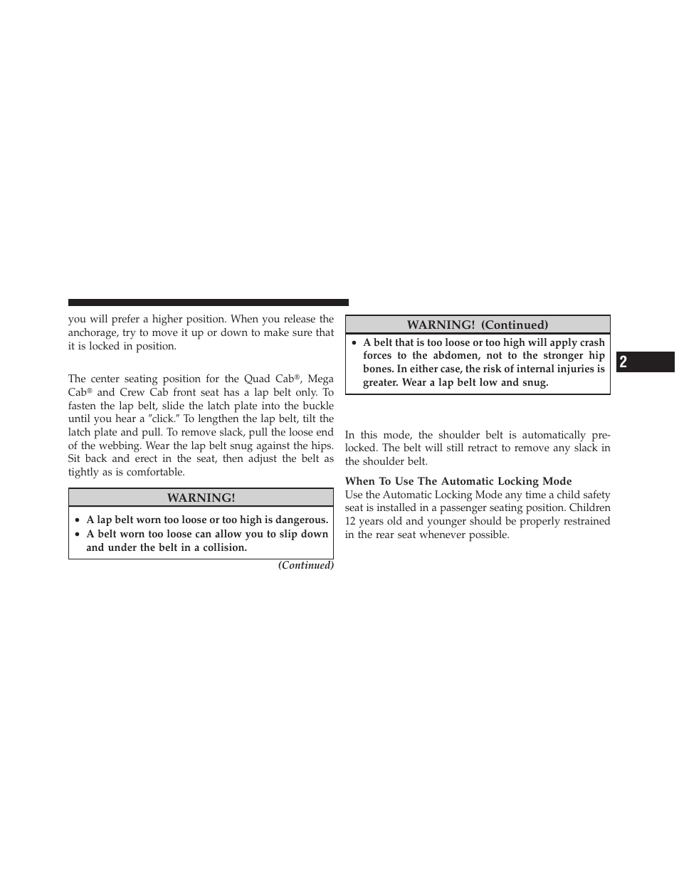 Center lap belts, Automatic locking retractor (alr) mode, If equipped | Dodge 2010 Ram User Manual | Page 48 / 608