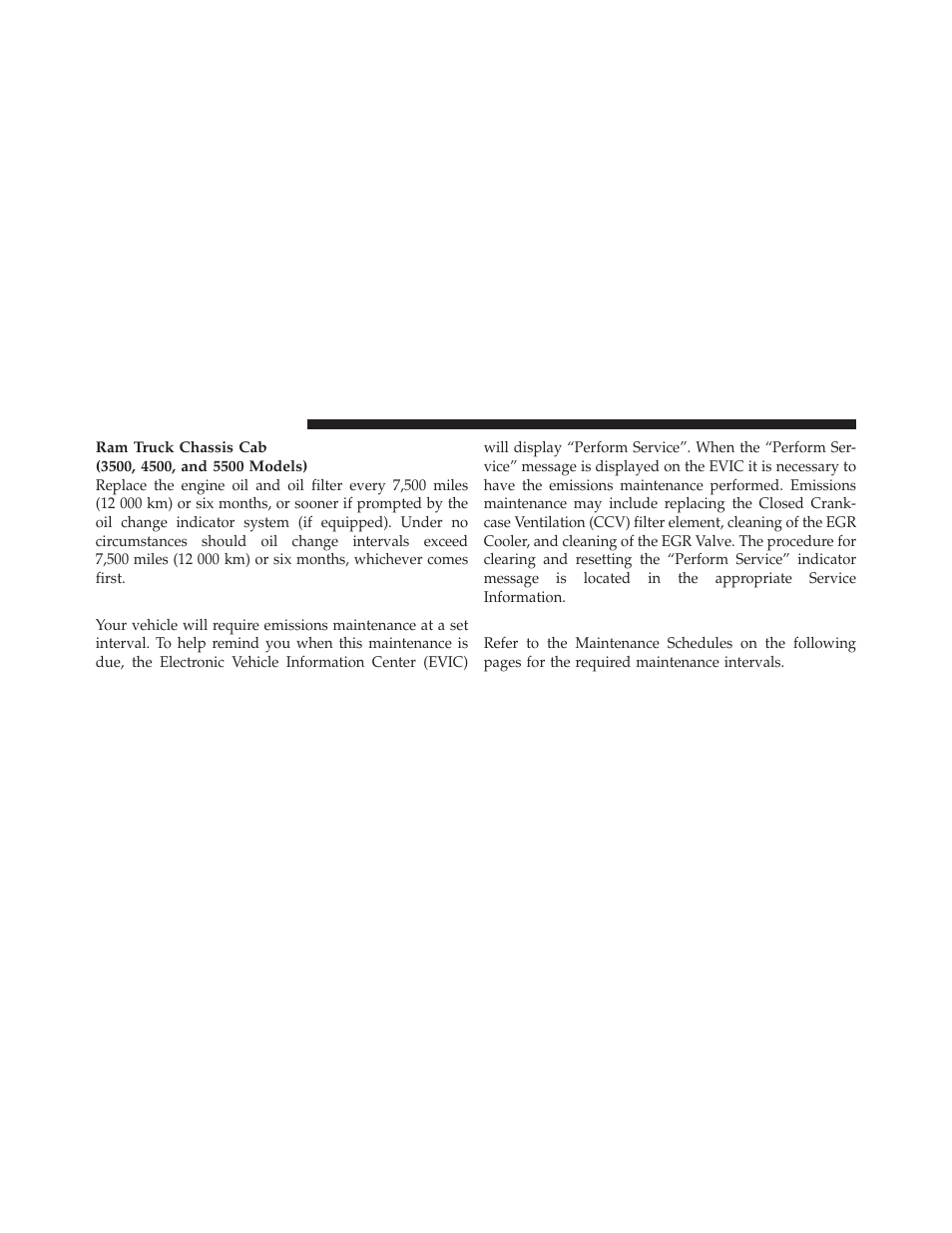 Perform service indicator, Required maintenance intervals | Dodge 2010 Ram Pickup 3500 Diesel User Manual | Page 117 / 147