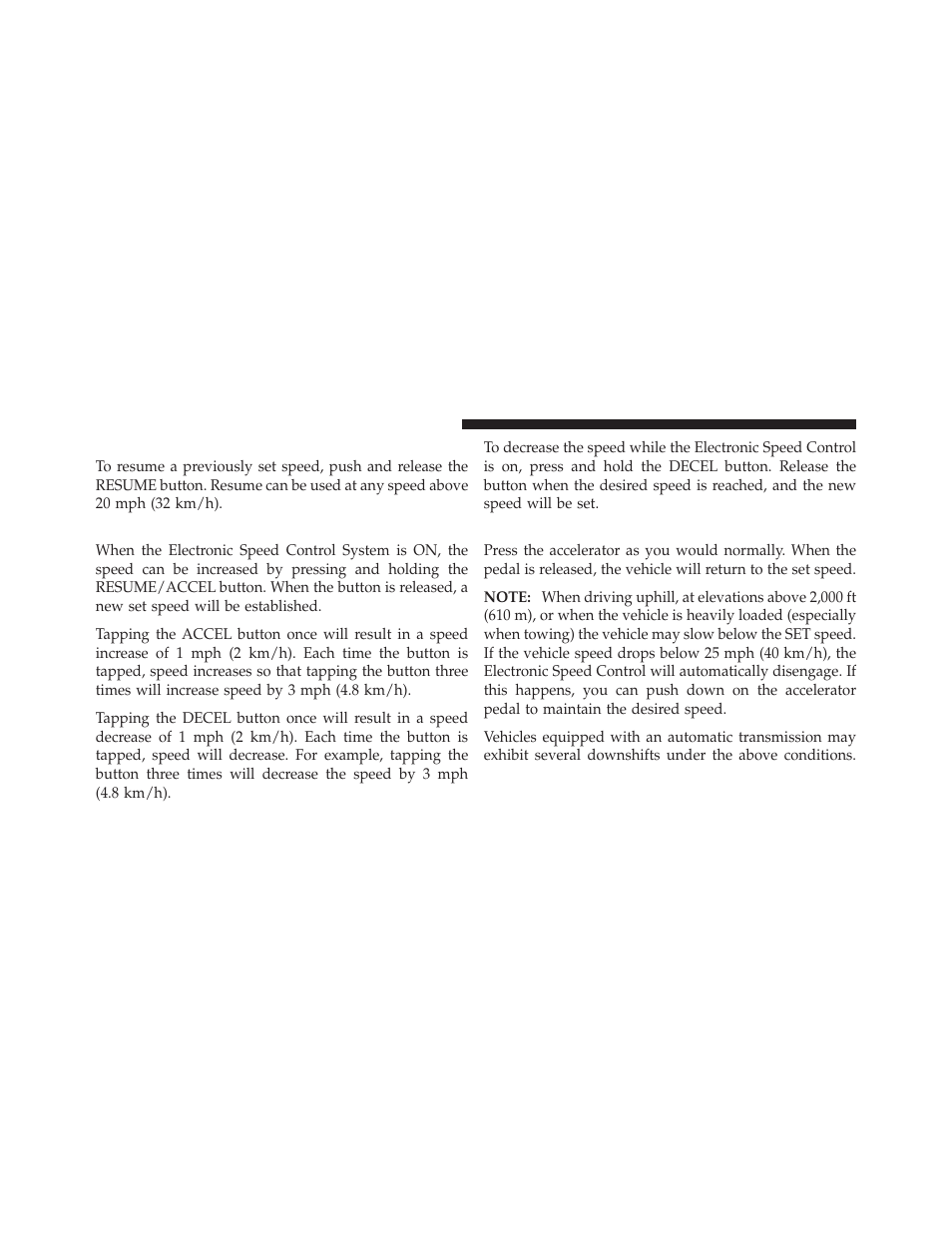 To resume speed, To vary the speed setting, To accelerate for passing | Dodge 2010 Dakota User Manual | Page 134 / 430