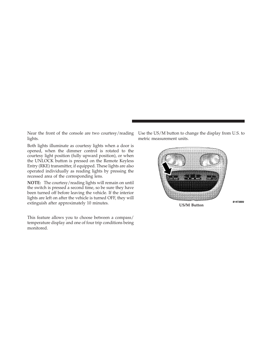 Courtesy/reading lights, Compass/temperature mini-trip computer, Us/m button | Dodge 2010 Dakota User Manual | Page 136 / 430