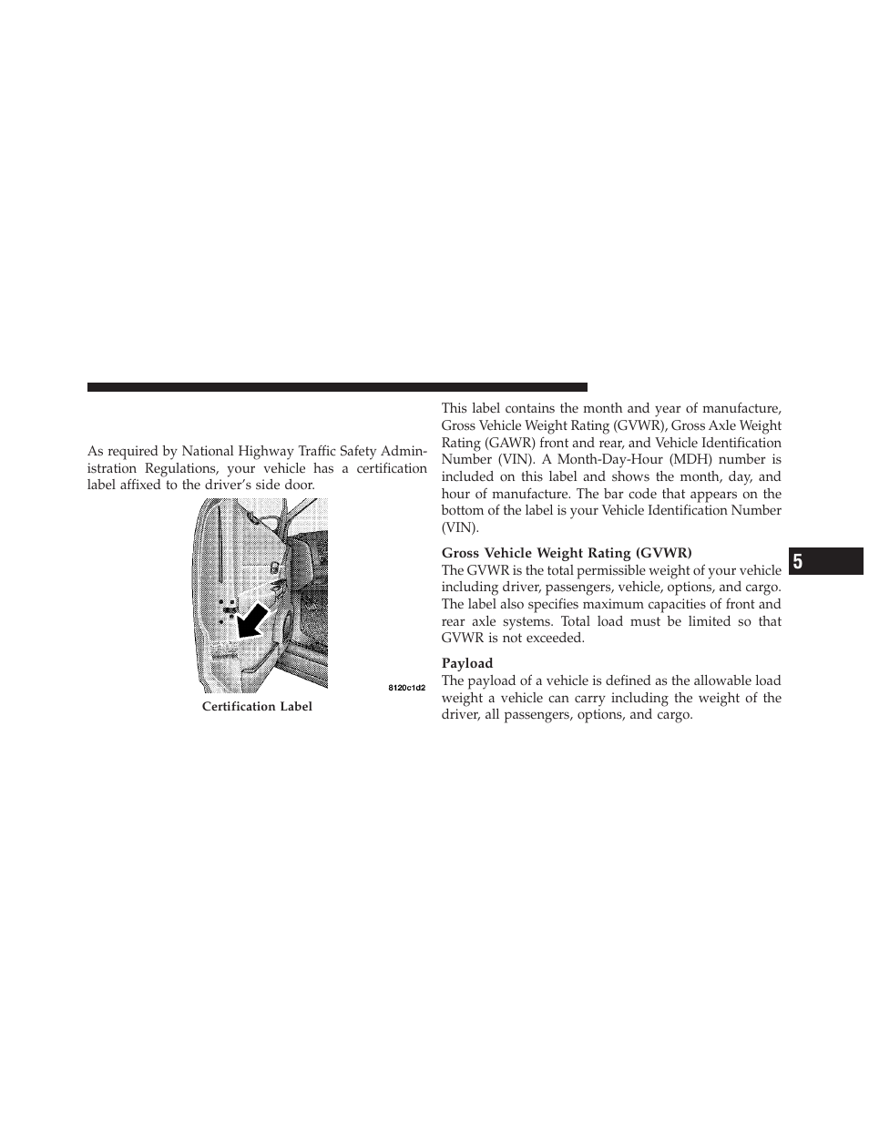 Vehicle loading, Certification label | Dodge 2010 Dakota User Manual | Page 293 / 430