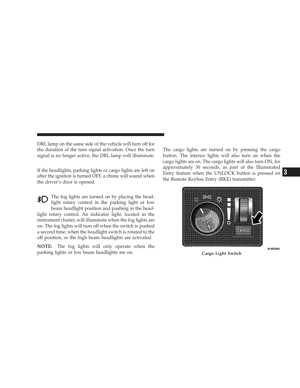 Lights-on reminder, Fog lights - if equipped, Cargo light - if equipped | Fog lights — if equipped, Cargo light — if equipped | Dodge 2009 Ram User Manual | Page 137 / 532