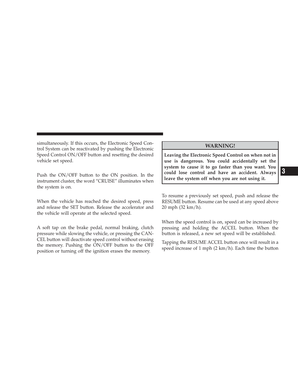 To activate, To set a desired speed, To deactivate | To resume speed, To vary the speed setting | Dodge 2009 Ram User Manual | Page 145 / 532