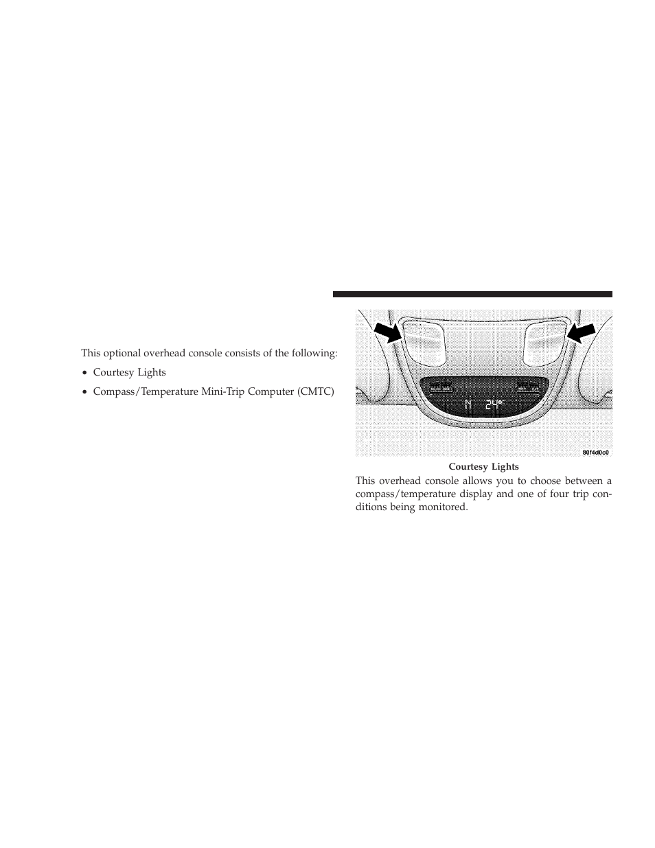 Overhead console with compass/temperature, Mini-trip computer — if equipped | Dodge 2009 Ram User Manual | Page 148 / 532