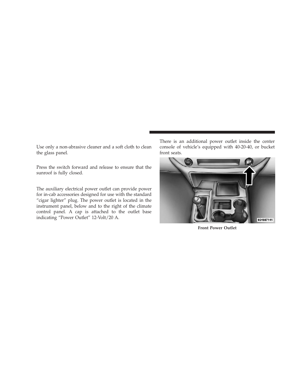 Sunroof maintenance, Sunroof fully closed, Electrical power outlets | Dodge 2009 Ram User Manual | Page 164 / 532